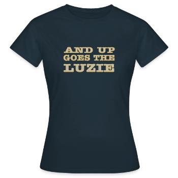 and up goes the luzie - Frauen T-Shirt - Navy - Vorne - AI Model Female 172 dark (172cm)