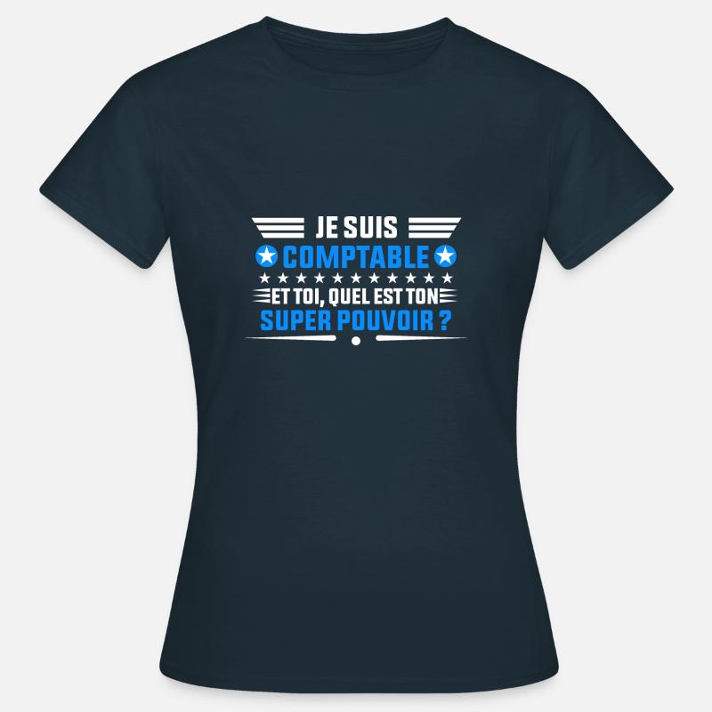je suis comptable idée cadeau Comptable - T-shirt Femme - marine