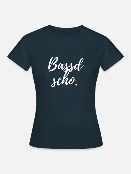 Bassd scho. Cooles Frankendesign - Frauen T-Shirt - Navy