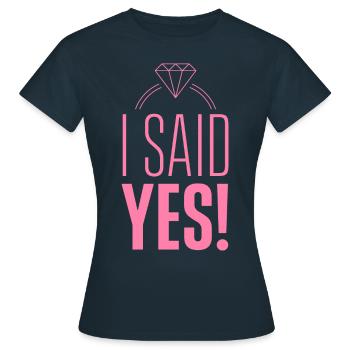 Ich habe Ja gesagt Verlobt Verlobter Verlobung - Frauen T-Shirt - Navy - Vorne - AI Model Female 172 dark (172cm)