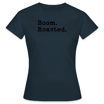Boom. Rôti! - T-shirt Femme - marine - Devant - AI Model Female 172 dark (172cm)