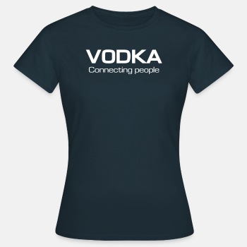 Vodka Connecting people - T-skjorte for kvinner