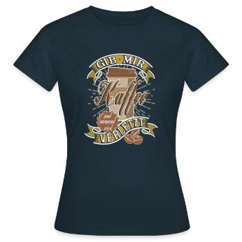 GIB MIR KAFFEE UND NIEMAND WIRD VERLETZT - Frauen T-Shirt - Navy - Vorne - AI Model Female 172 dark (172cm)