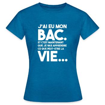 J'ai eu mon BAC, la VIE - t shirt Papa - T-shirt Femme - bleu saphir antique chiné - Devant - AI Model Female 172 dark (172cm)