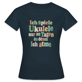 Je ne joue du ukulélé que les jours où je respire - T-shirt Femme - marine - Devant - AI Model Female 172 dark (172cm)