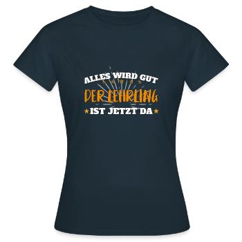 Alles wird gut, der Lehrling ist jetzt da! - Frauen T-Shirt - Navy - Vorne - AI Model Female 172 dark (172cm)