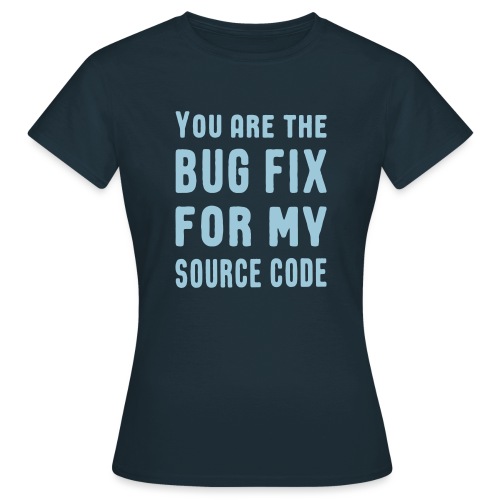 Programmierer Beziehung Liebe Source Code Spruch - Frauen T-Shirt