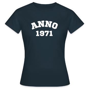 Anno 1971 Geburtstag Geburtsjahr - Frauen T-Shirt - Navy - Vorne - AI Model Female 172 dark (172cm)