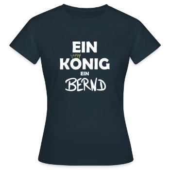Bernd Koenig Krone Name - Frauen T-Shirt - Navy - Vorne - AI Model Female 172 dark (172cm)