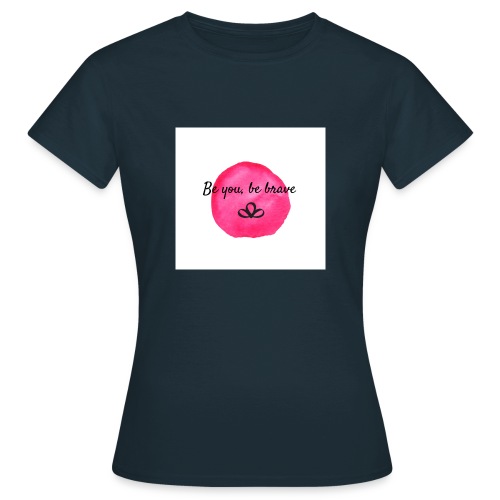 Be you - Women's T-Shirt