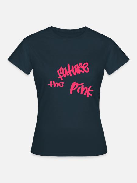 Die Zukunft ist Pink. Coole und lustige Sprüche. - Frauen T-Shirt - Navy
