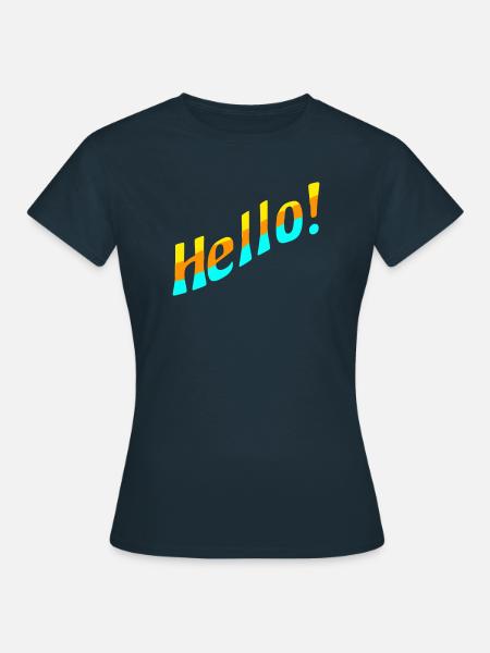 Hello! - Frauen T-Shirt - Navy