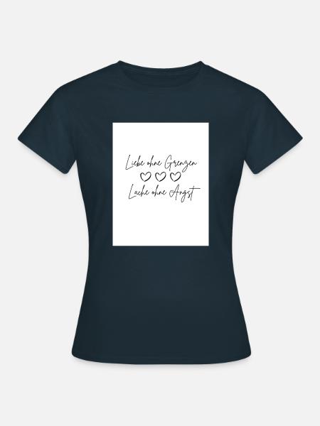 Liebe ohne Grenzen - Frauen T-Shirt - Navy