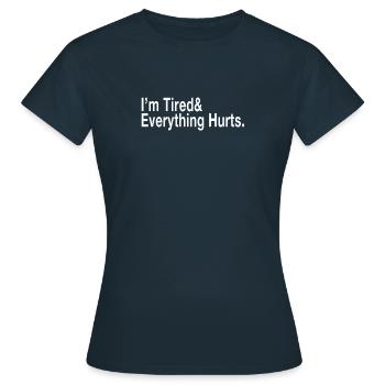 Je suis fatigué - T-shirt Femme - marine - Devant - AI Model Female 172 dark (172cm)