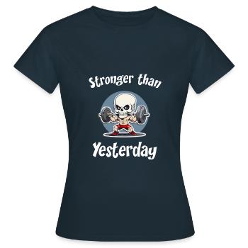 Stronger than Yesterday - Funny Gym Design - Frauen T-Shirt - Navy - Vorne - AI Model Female 172 dark (172cm)