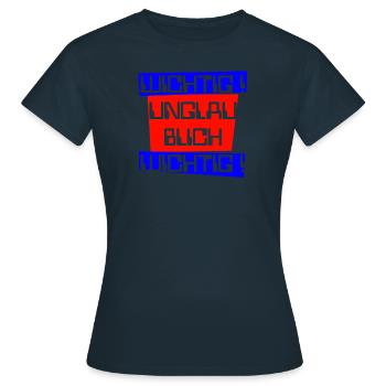 wichtig unglaublich wichtig dunkel - Frauen T-Shirt - Navy - Vorne - AI Model Female 172 dark (172cm)
