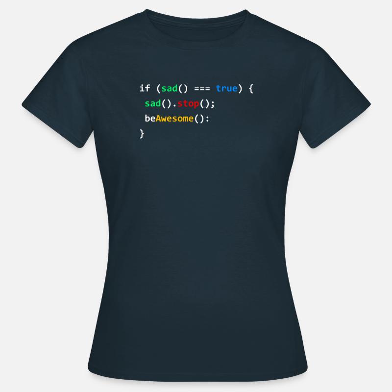If Sad Be Awesome Coding Programming Nerd Gift - Frauen T-Shirt - Navy