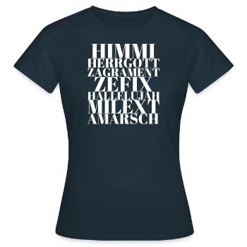 Himmi Herrgott Zeffix bayerisches Schimpfwort weiß - Frauen T-Shirt - Navy - Vorne - AI Model Female 172 dark (172cm)
