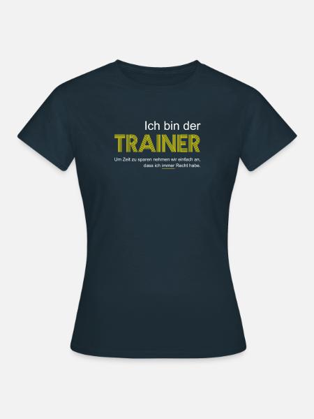Trainer Geschenk Idee Abschied Witzig T-Shirt - Frauen T-Shirt - Navy