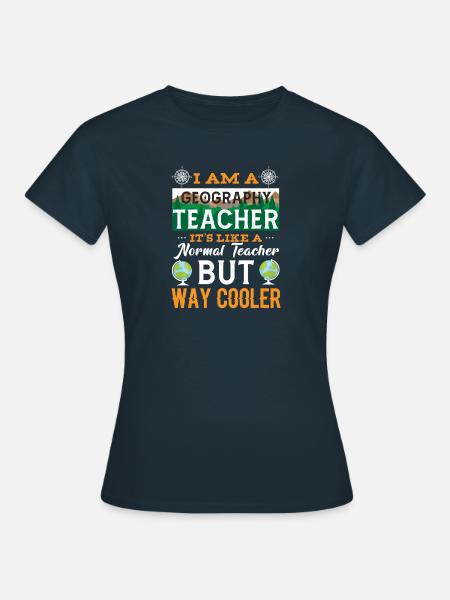 Geography Teacher Saying Geography Teacher Geography - Women's T-Shirt - navy