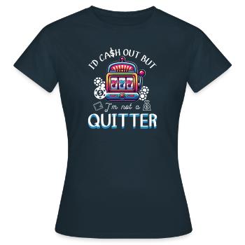 Le gagnant du jackpot de la soirée casino n’est pas un abandonneur - T-shirt Femme - marine - Devant - AI Model Female 172 dark (172cm)