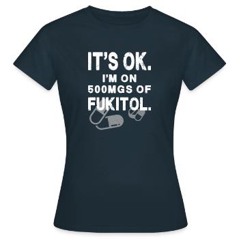 Das ist OK. Ich nehme 500 mg Fukitol. - Frauen T-Shirt - Navy - Vorne - AI Model Female 172 dark (172cm)