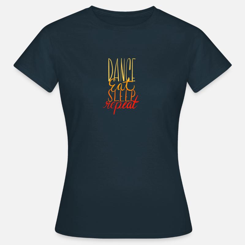 Dance Eat Sleep Repeat - Women's T-Shirt - navy