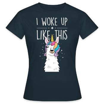 I woke up like this - Women's T-Shirt - navy - Front - AI Model Female 172 dark (172cm)