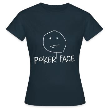 Poker Face Poker Jouez aux cartes de poker cadeau - T-shirt Femme - marine - Devant - AI Model Female 172 dark (172cm)