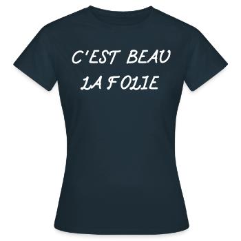 C'EST BEAU LA FOLIE - T-shirt Femme - marine - Devant - AI Model Female 172 dark (172cm)