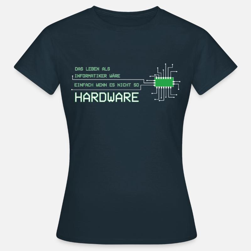 Informatiker Techniker Leben wäre einfach Hardware - Frauen T-Shirt - Navy