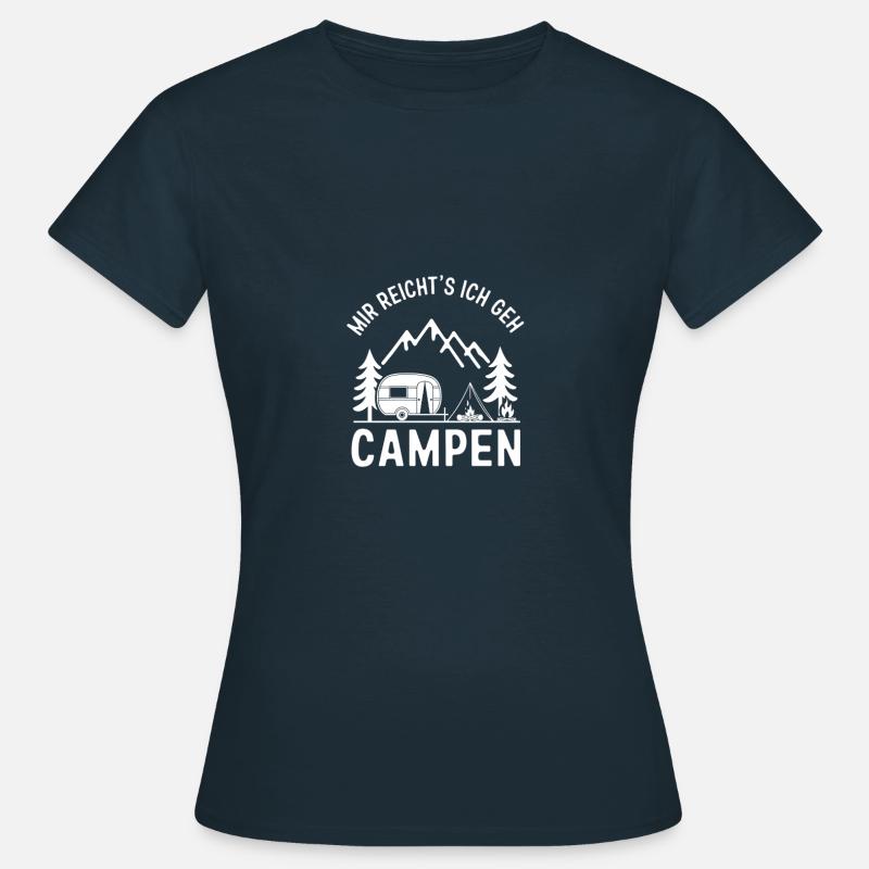 I've had enough, I'm going camping, camping saying - Women's T-Shirt - navy