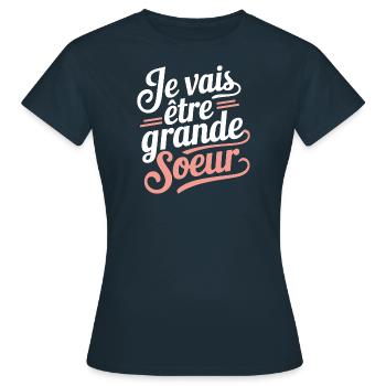 Je vais être grande sœur - T-shirt Femme - marine - Devant - AI Model Female 172 dark (172cm)