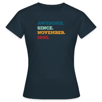 Geburtstag November 1995 Geboren Geburtsjahr - Frauen T-Shirt - Navy - Vorne - AI Model Female 172 dark (172cm)