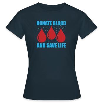 Blood donation Blood donations Blood donors - Women's T-Shirt - navy - Front - AI Model Female 172 dark (172cm)