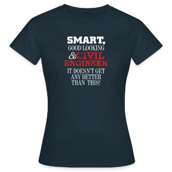 Smart Good Looking & Civil Engineer - Frauen T-Shirt - Navy - Vorne - AI Model Female 172 dark (172cm)