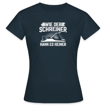 Wie der Schreiner kann es keiner - Frauen T-Shirt - Navy - Vorne - AI Model Female 172 dark (172cm)