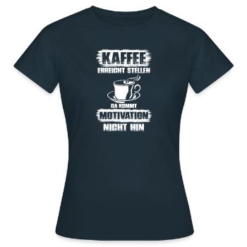 Kaffee erreicht Stellen - Frauen T-Shirt - Navy - Vorne - AI Model Female 172 dark (172cm)