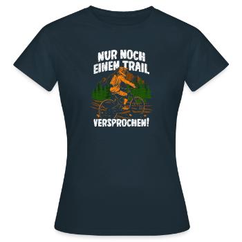 Nur noch einen Trail - Mountainbike - Frauen T-Shirt - Navy - Vorne - AI Model Female 172 dark (172cm)