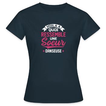 Voila à quoi ressemble soeur danseuse - T-shirt Femme - marine - Devant - AI Model Female 172 dark (172cm)