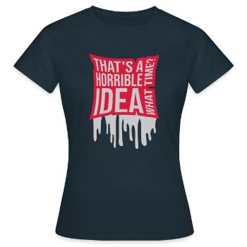 C’est une idée horrible - T-shirt Femme - marine - Devant - AI Model Female 172 dark (172cm)