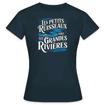 Les petits ruisseaux font les grandes rivières" - T-shirt Femme - marine - Devant - AI Model Female 172 dark (172cm)