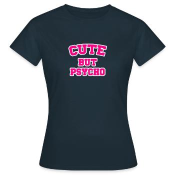 Mignon Mais Psycho Dire Devise Cadeau De Vie - T-shirt Femme - marine - Devant - AI Model Female 172 dark (172cm)
