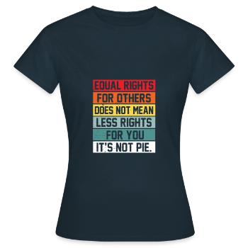 Equal Rights For Others Does Not Mean Less Rights - Frauen T-Shirt - Navy - Vorne - AI Model Female 172 dark (172cm)