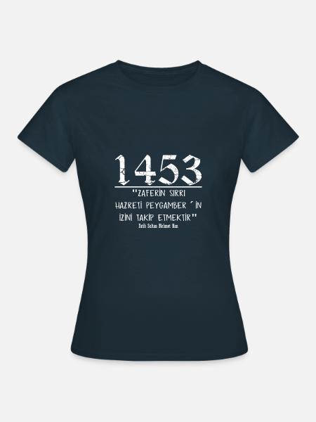 1453 quote from Fatih Sultan Mehmet Han - Women's T-Shirt - navy