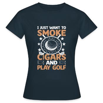 I Just Want To Smoke Cigars And Play Golf Funny - Frauen T-Shirt - Navy - Vorne - AI Model Female 172 dark (172cm)