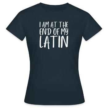 Mit dem Latein am Ende - Frauen T-Shirt - Navy - Vorne - AI Model Female 172 dark (172cm)