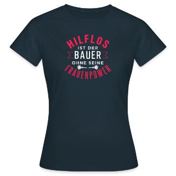 Hilflos ist der Bauer ohne seine Frauenpower - Frauen T-Shirt - Navy - Vorne - AI Model Female 172 dark (172cm)