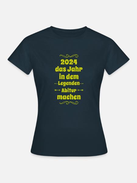 Abi 2024 Legenden - Frauen T-Shirt - Navy