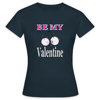 Soyez ma Saint-Valentin célébrant un cadeau romantique - T-shirt Femme - marine - Devant - AI Model Female 172 dark (172cm)